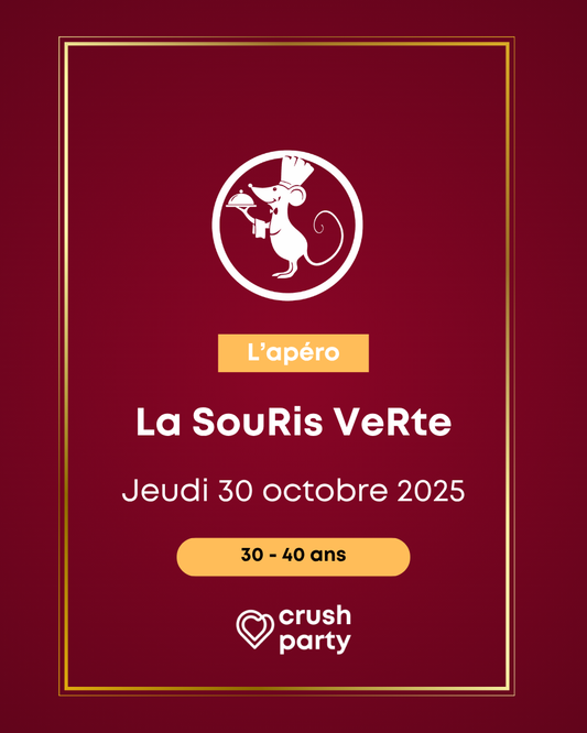 Affiche Crush Party L’Apéro à La Souris Verte Paris, soirée célibataires 30-40 ans le jeudi 30 octobre 2025