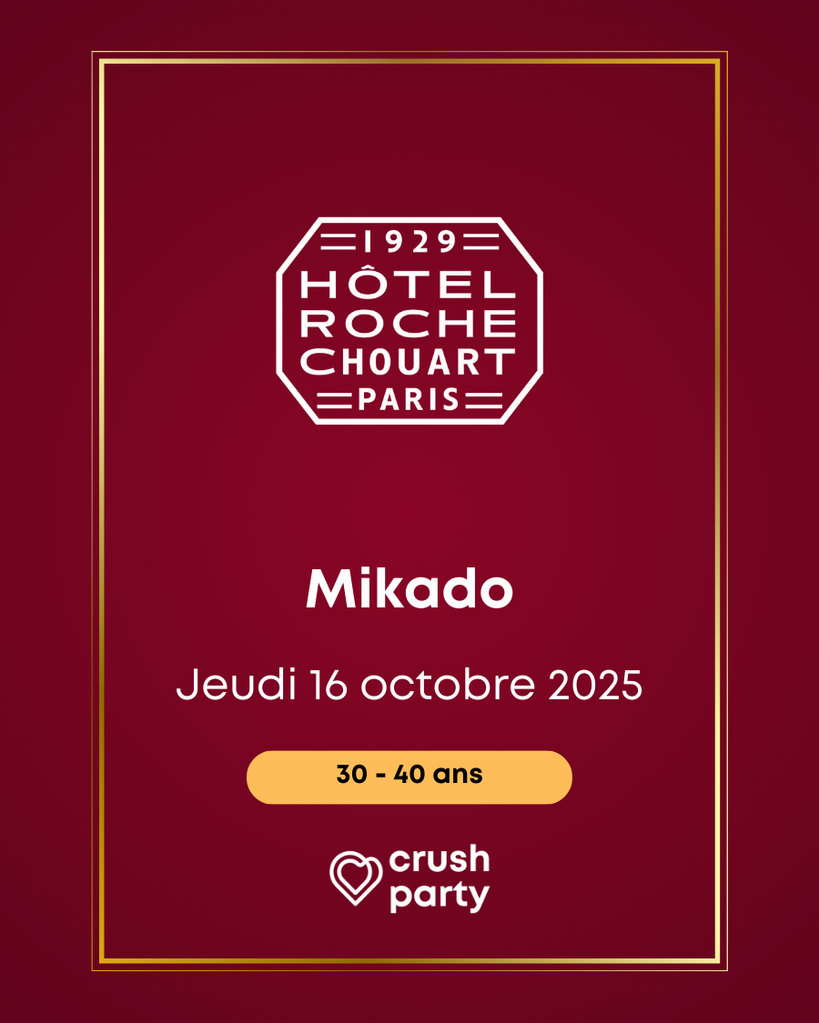 Affiche Crush Party Mikado à l’Hôtel Rochechouart Paris, soirée célibataires 30-40 ans le 16 octobre 2025