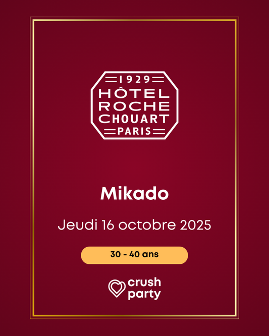 Affiche Crush Party Mikado à l’Hôtel Rochechouart Paris, soirée célibataires 30-40 ans le 16 octobre 2025