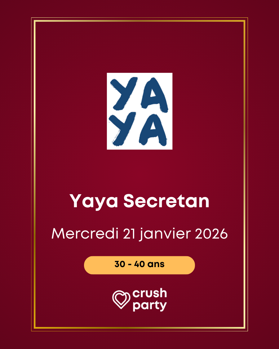 Soirée célibataires Crush Party au Yaya Secrétan à Paris le mercredi 21 janvier 2026 pour les 30 à 40 ans